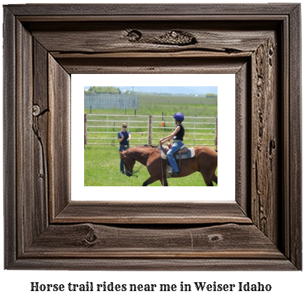 horse trail rides near me in Weiser, Idaho